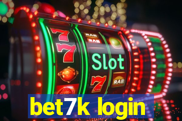 bet7k login